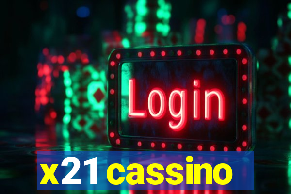 x21 cassino